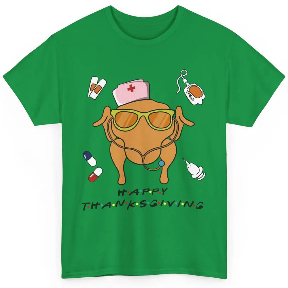 Thanksgiving Nurse Friends Funny Nurse Turkey Day Fall Classic Unisex T-Shirt