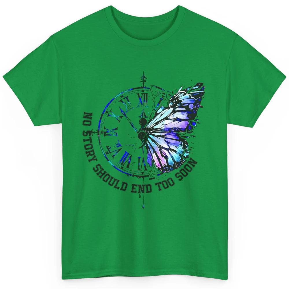 Suicide Prevention Butterfly No Story Should End Too Soon Classic Unisex T-Shirt