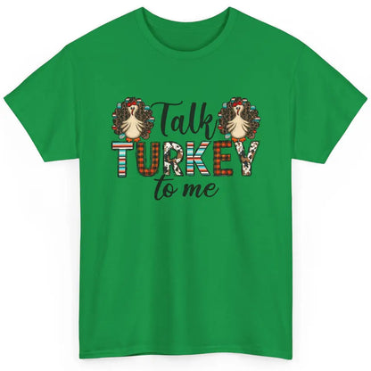 Leopard Turkey Talk Turkey To Me Western Thanksgiving Gift Classic Unisex T-Shirt