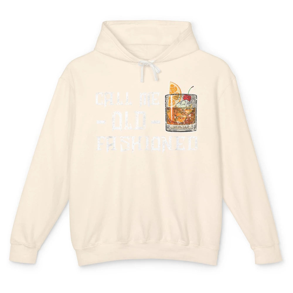 Call Me Old Fashioned Whiskey Retro Wine Shot Drink Alcohol Unisex Lightweight Hoodie