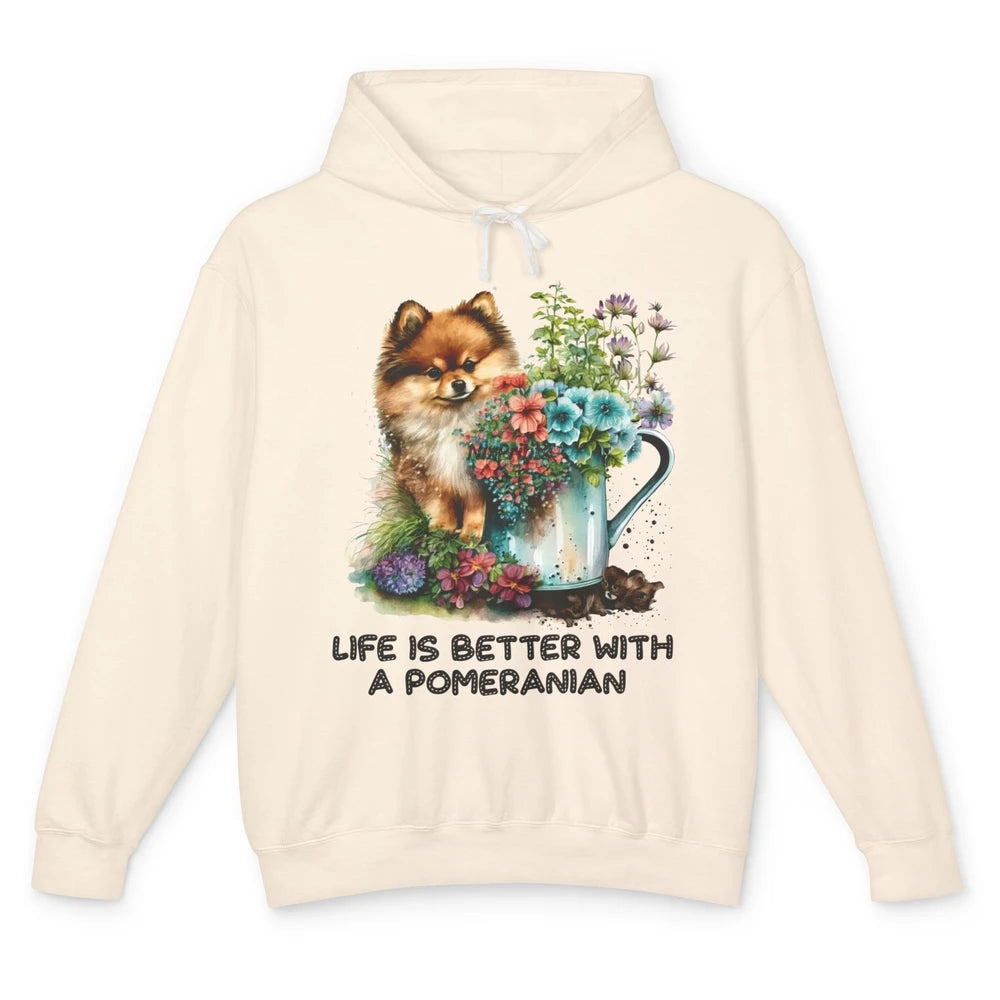 Cute Pomeranian Puppy Flowers Life Is Better With Pomeranian Unisex Lightweight Hoodie