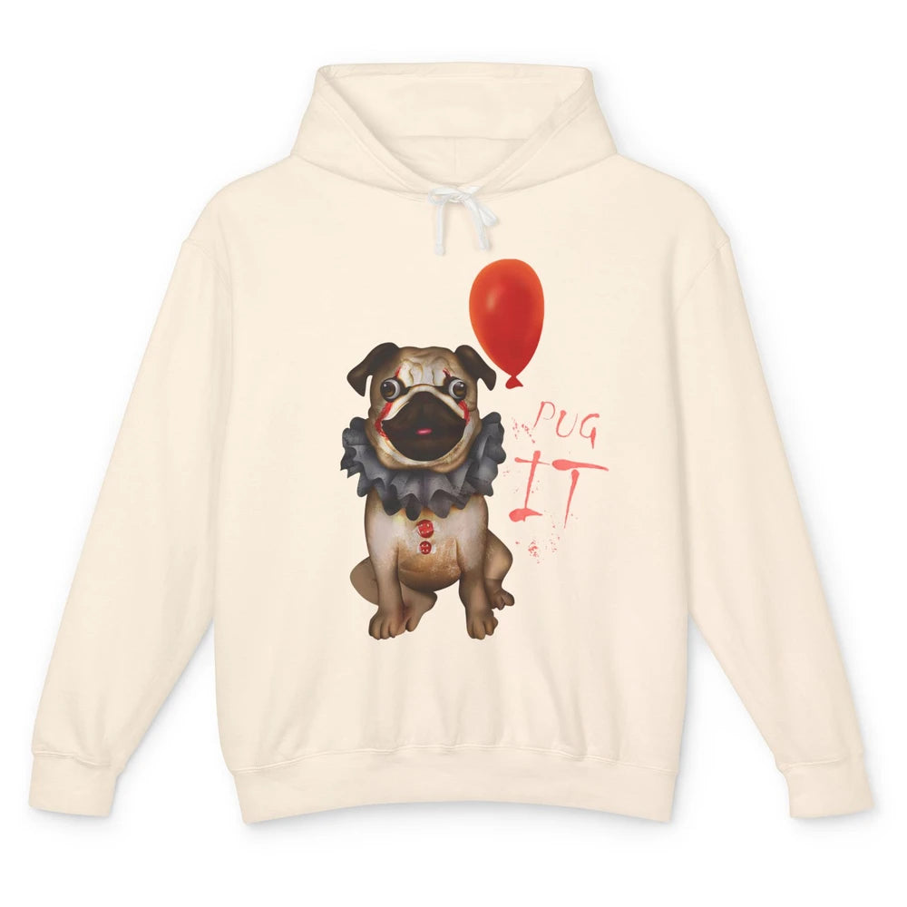 Funny Pug Dog Horror Pug Clown Pug It Halloween Costume Gift Unisex Lightweight Hoodie