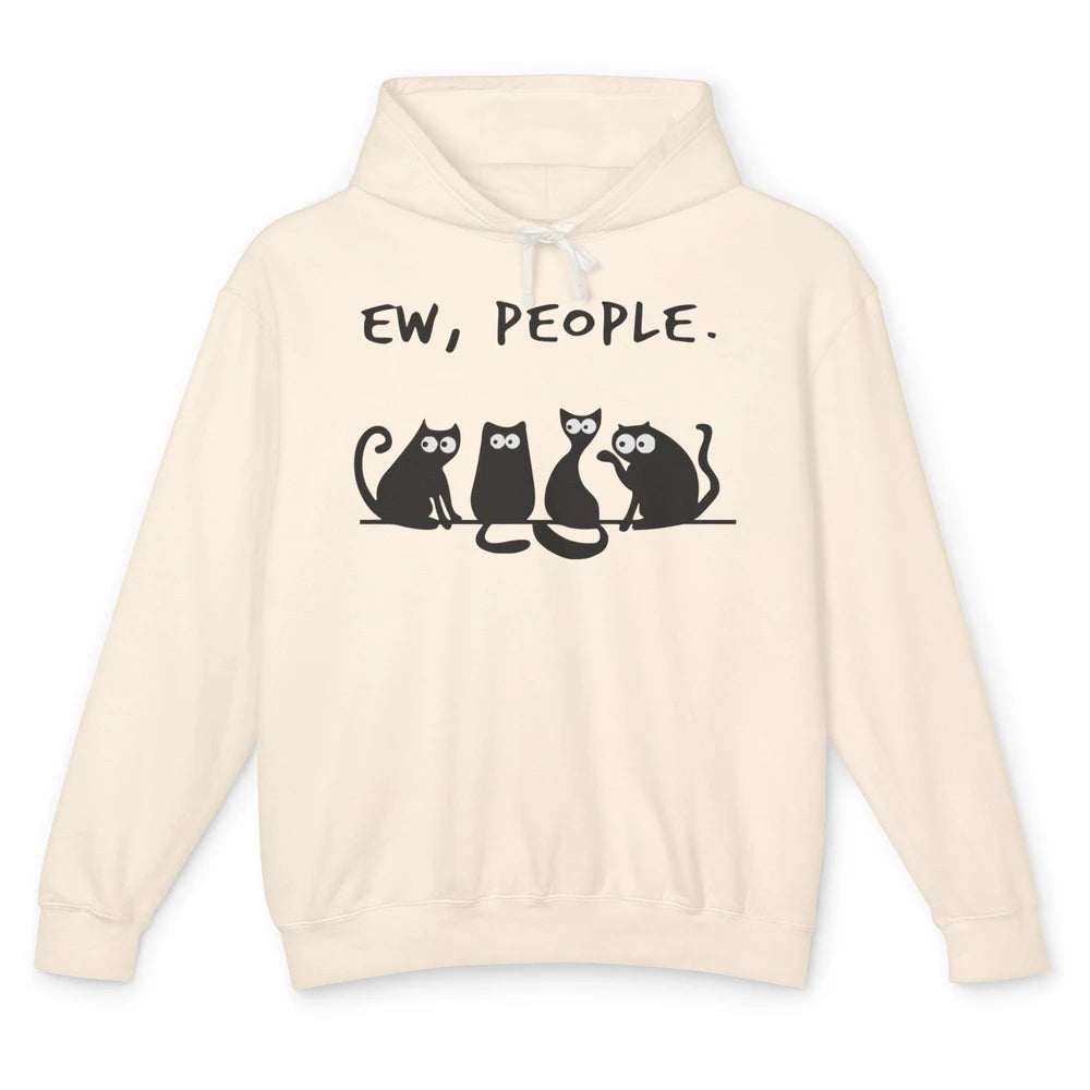 Funny Ew People Black Cat Line Peeking Pet Sarcastic Owner Unisex Lightweight Hoodie