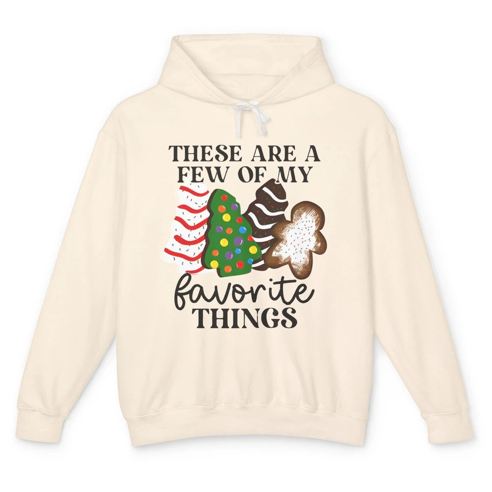 Christmas Tree Cakes These Are A Few Of My Favorite Things Unisex Lightweight Hoodie