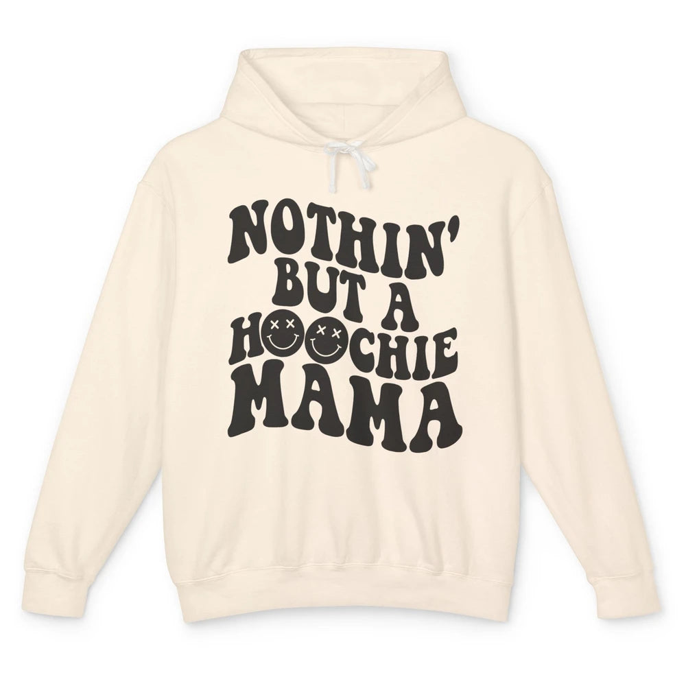 Nothing But A Hoochie Mama Funny Western Mama Mothers Day Unisex Lightweight Hoodie