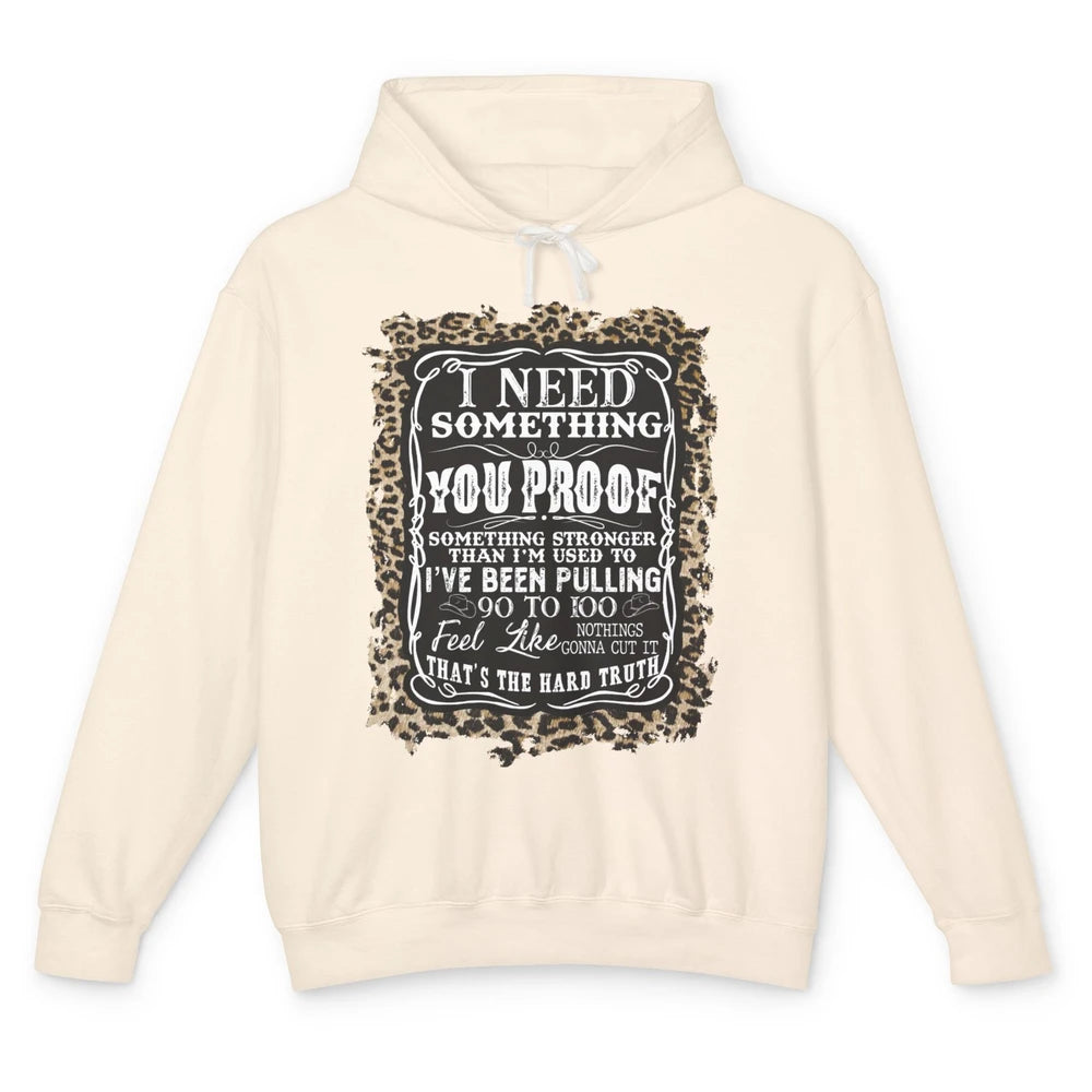 Leopard Cowboy I Need Something You Proof Western Cowgirls Unisex Lightweight Hoodie