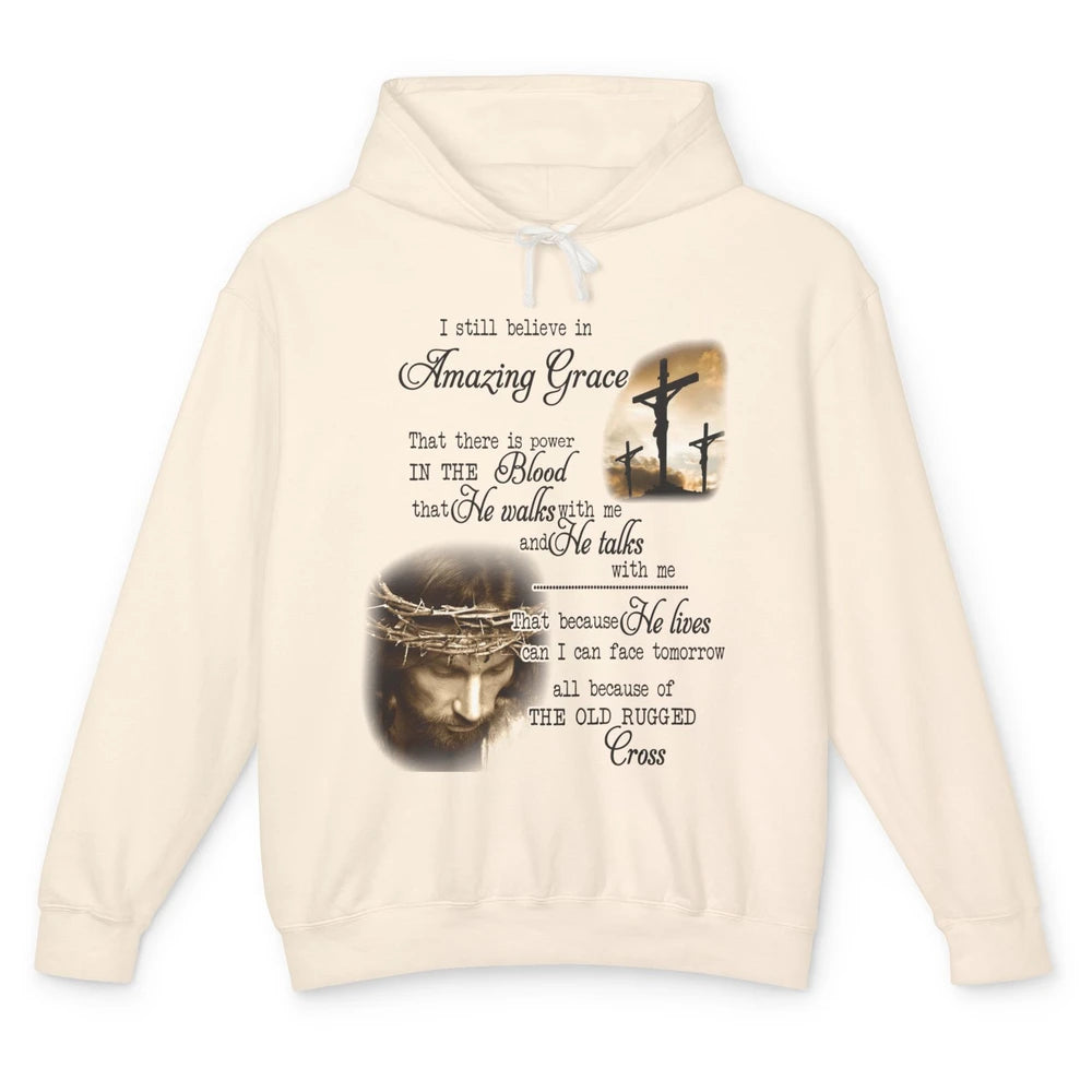 Retro Christian Jesus Cross I Still Believe In Amazing Grace Unisex Lightweight Hoodie