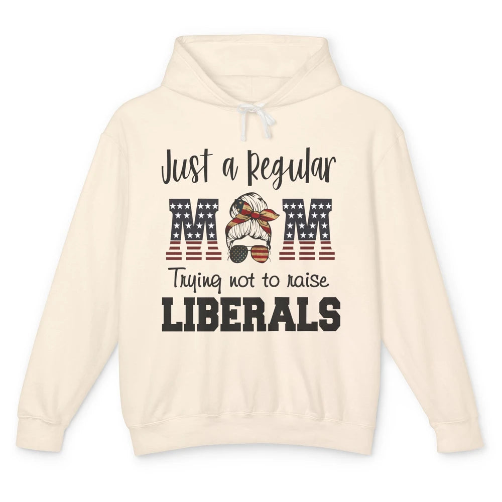 Just A Regular Mom Trying Not To Raise Liberals Republican Unisex Lightweight Hoodie