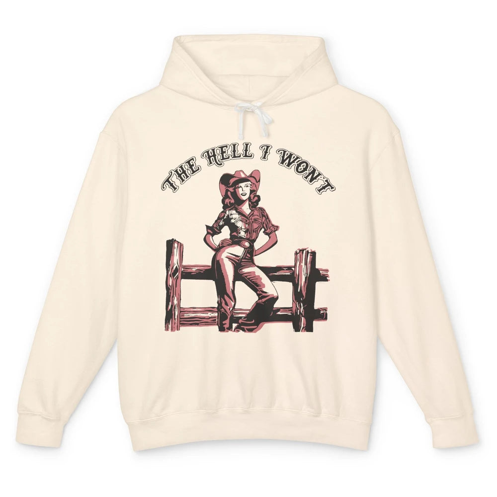 Retro Cowgirl The Hell I Won't Western Country Rodeo Mom Unisex Lightweight Hoodie