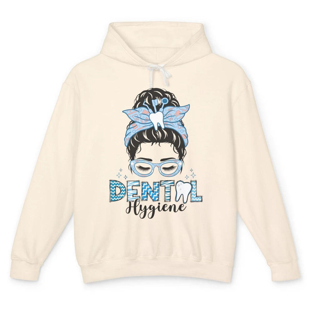 Dental Hygiene Life Messy Bun Hair Glasses Dentist Life Unisex Lightweight Hoodie