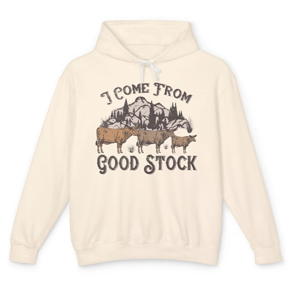 Vintage Cow Gang I Come From Good Stock Farm Animals Cattles Unisex Lightweight Hoodie