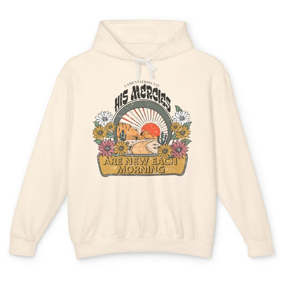 Christian His Mercies Are New Each Morning Bible Religious Unisex Lightweight Hoodie