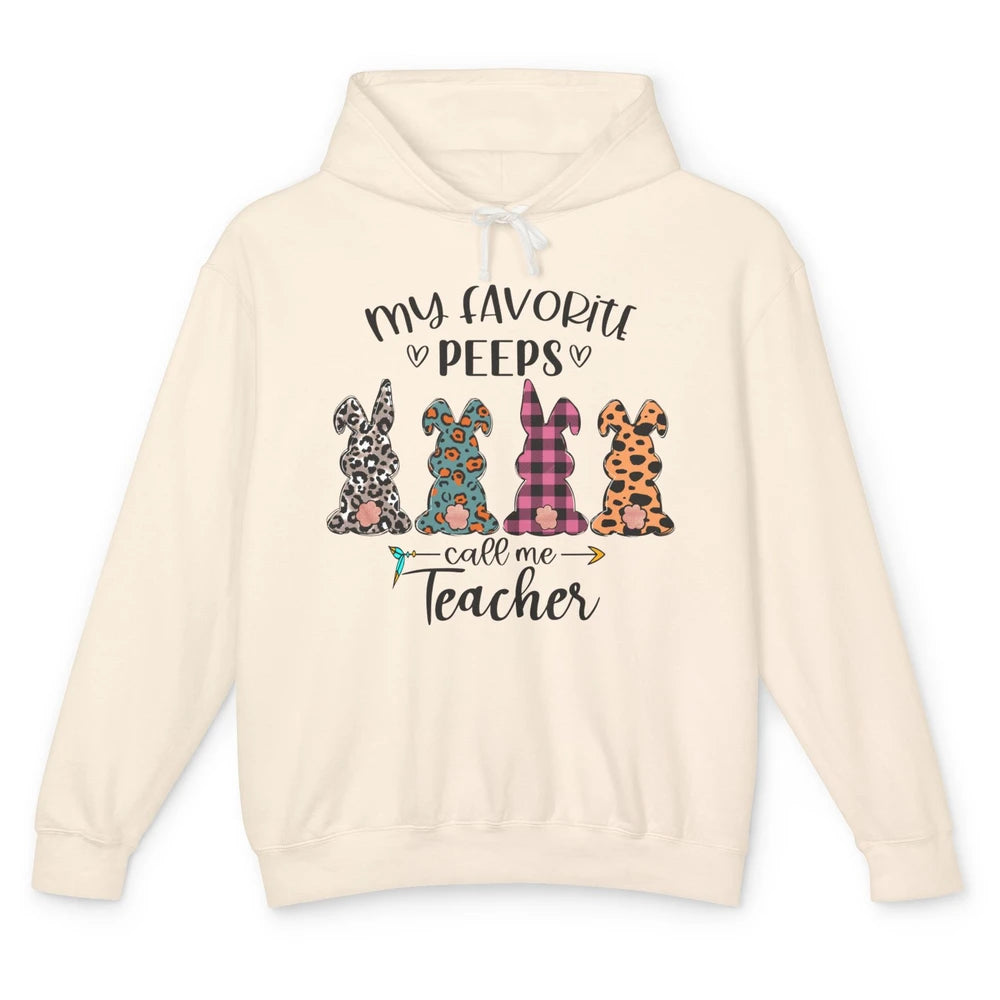 Easter Day My Favorite Peeps Calls Me Teacher Easter Bunny Unisex Lightweight Hoodie