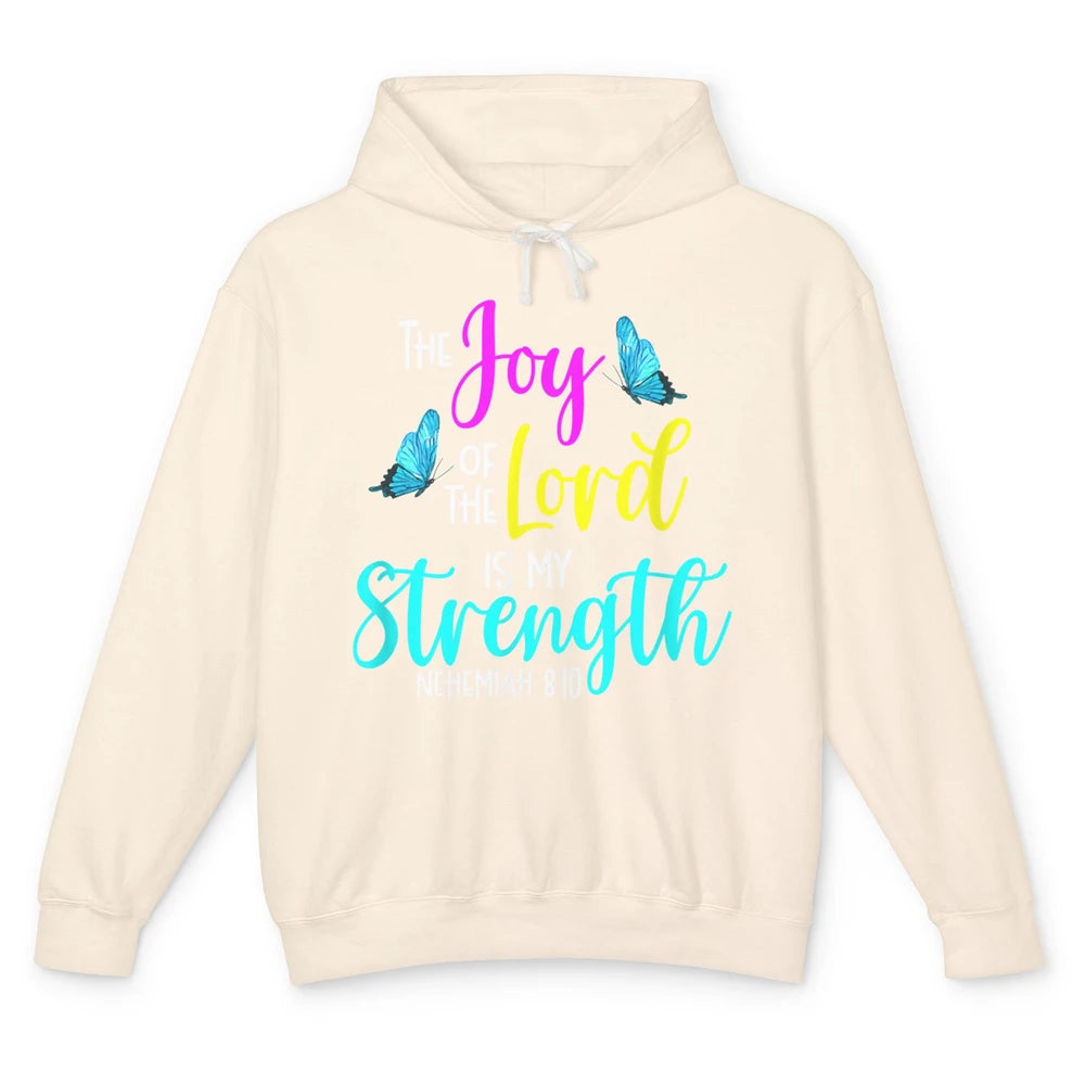 The Joy Of Lord My Strength Butterfly Bible Jesus Christian Unisex Lightweight Hoodie