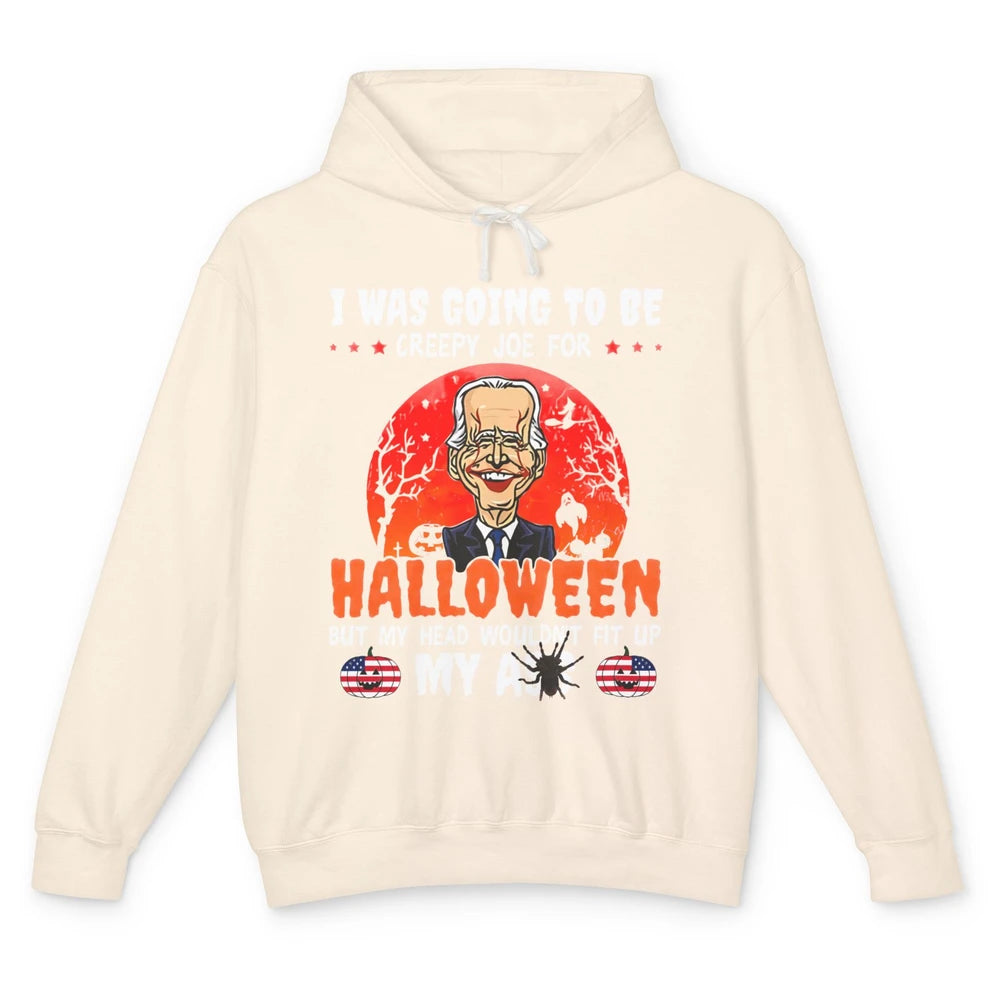 Funny Joe Biden I Was Going To Be Creepy Joe For Halloween Unisex Lightweight Hoodie