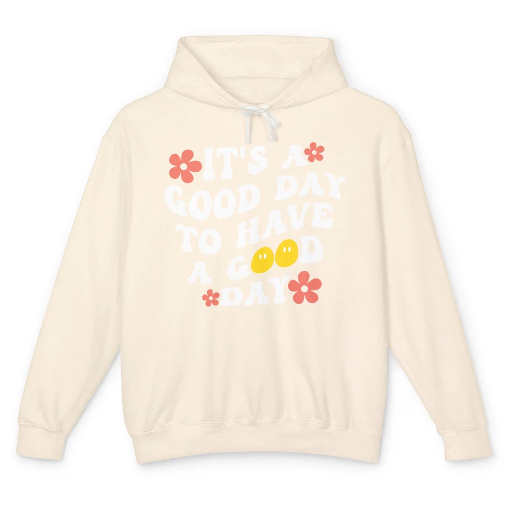 It's A Good Day To Have A Good Day Hippie Girl Inspirational Unisex Lightweight Hoodie