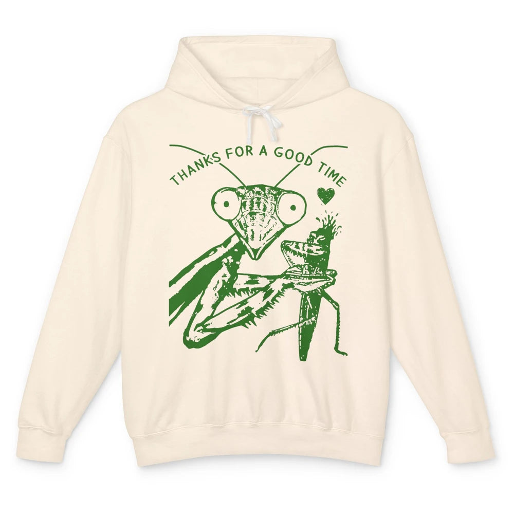 Funny Praying Mantis Thanks For A Good Time Sarcastic Insect Unisex Lightweight Hoodie