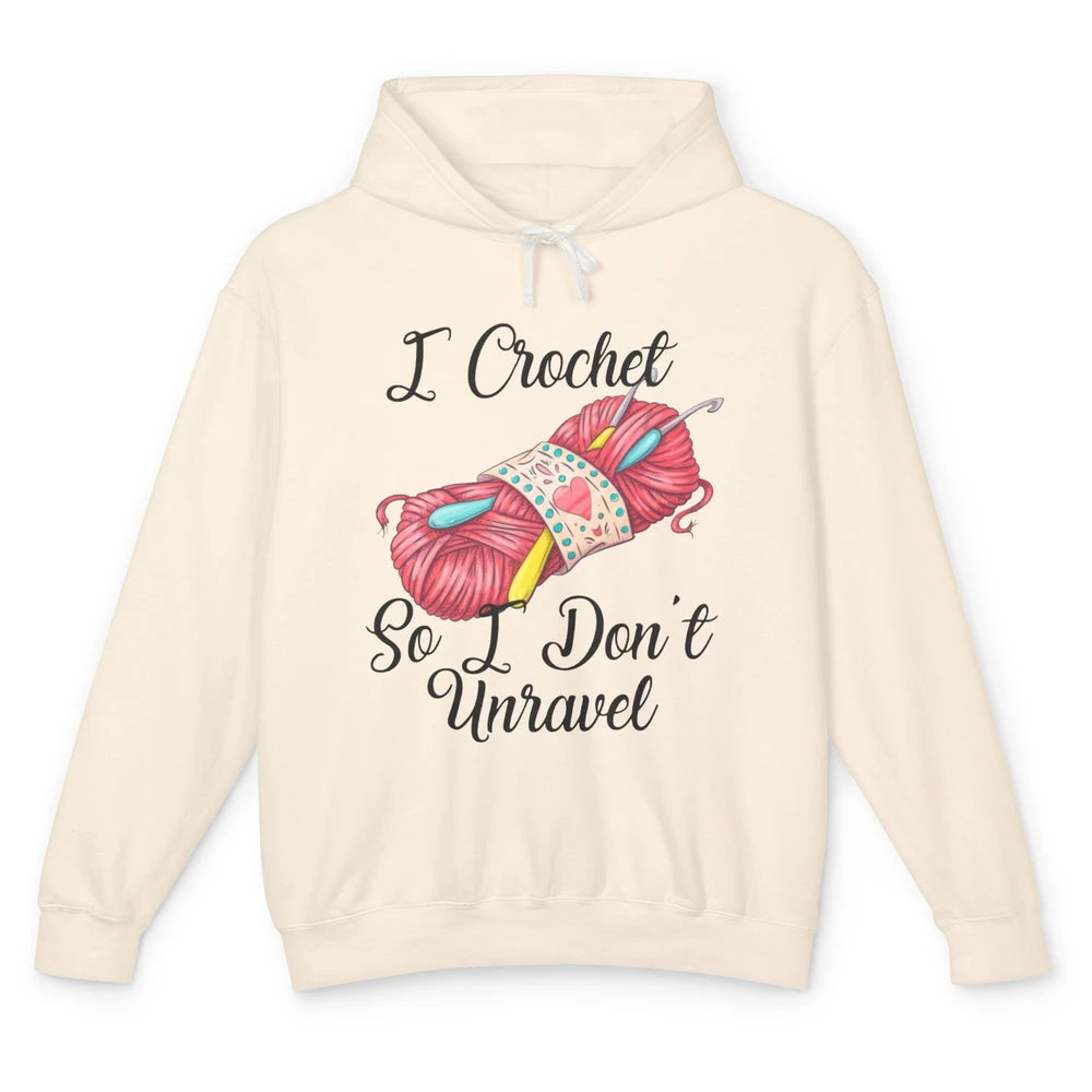 Retro Yarn I Crochet So I Don't Unravel Funny Yarning Lady Unisex Lightweight Hoodie