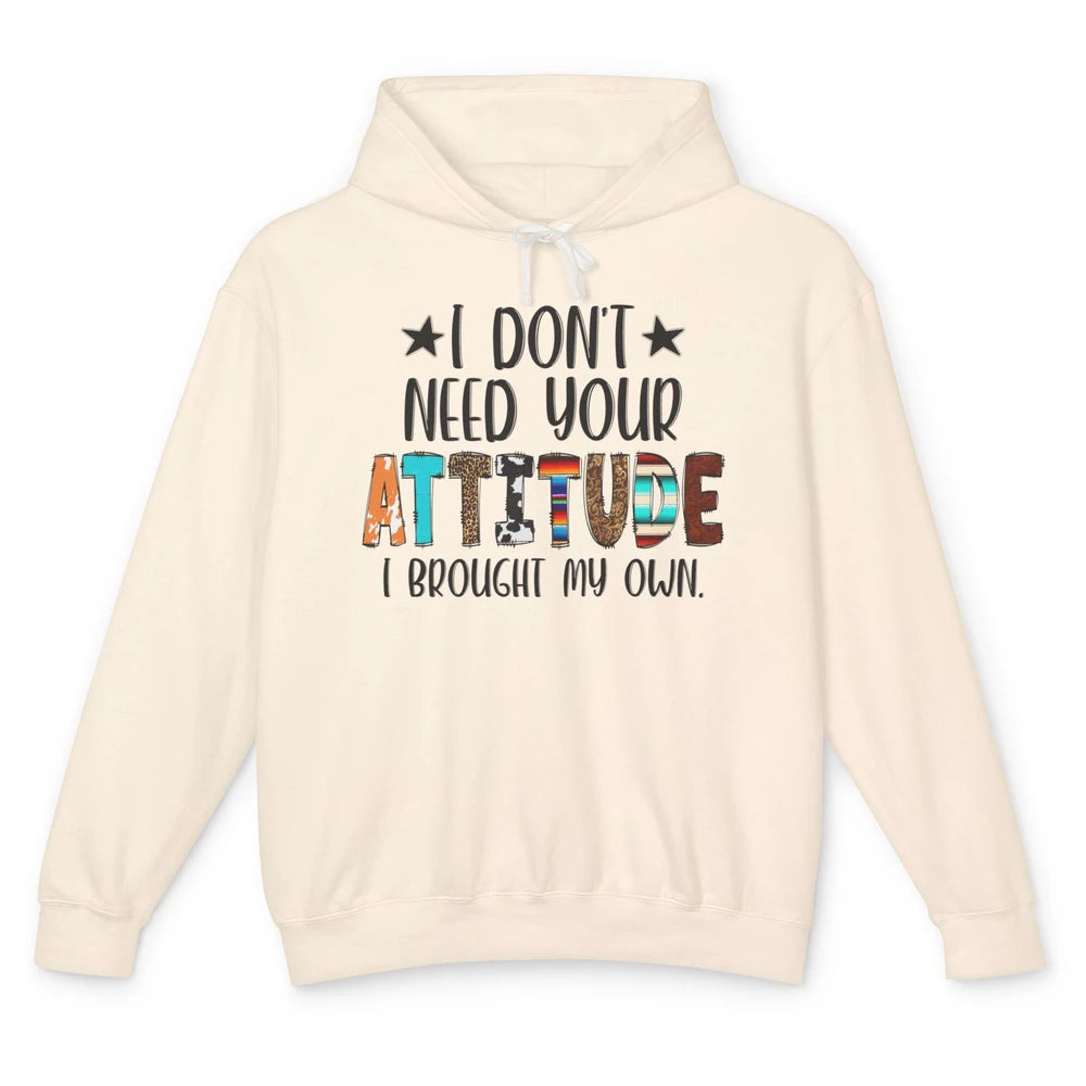 Leopard Turquoise Don't Need Your Attitude I Brought My Own Unisex Lightweight Hoodie