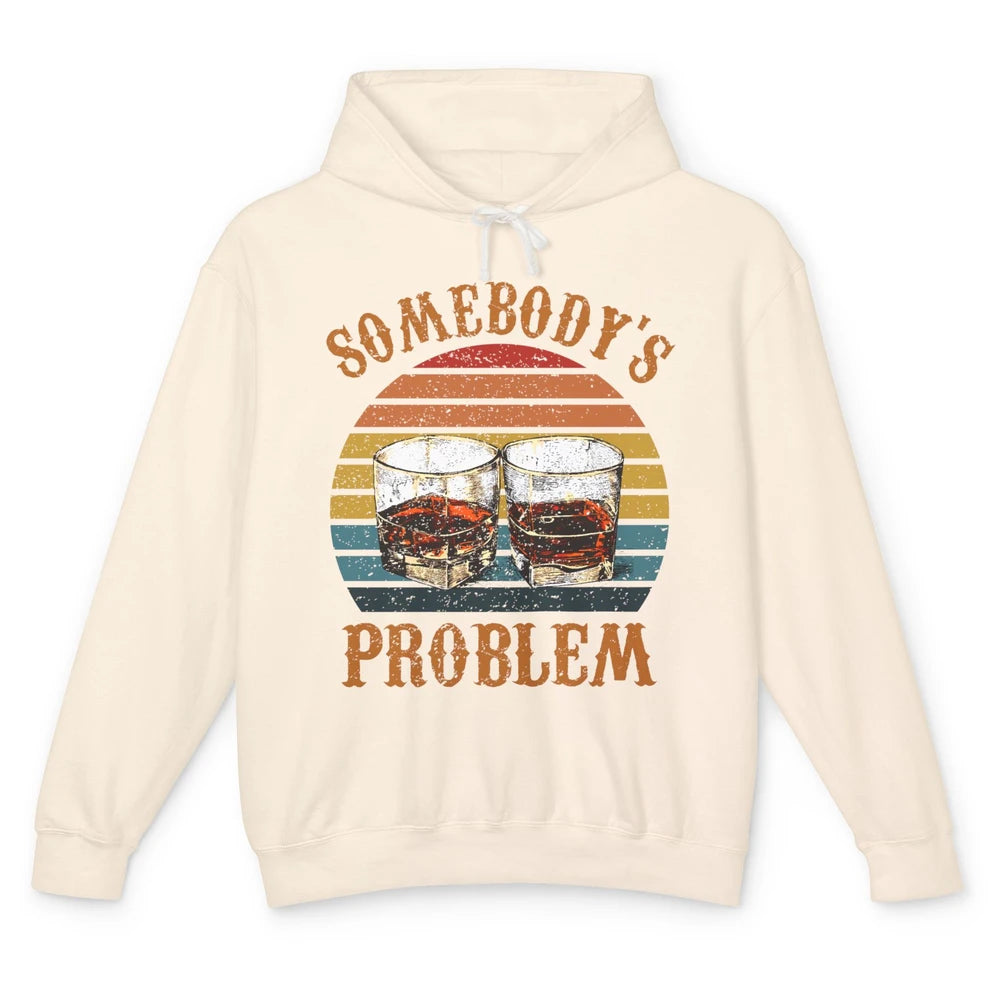 Vintage Whiskey Somebody's Problem Western Country Cowboy Unisex Lightweight Hoodie