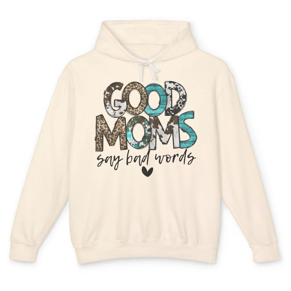 Leopard Good Moms Say Bad Words Turquoise Western Country Unisex Lightweight Hoodie