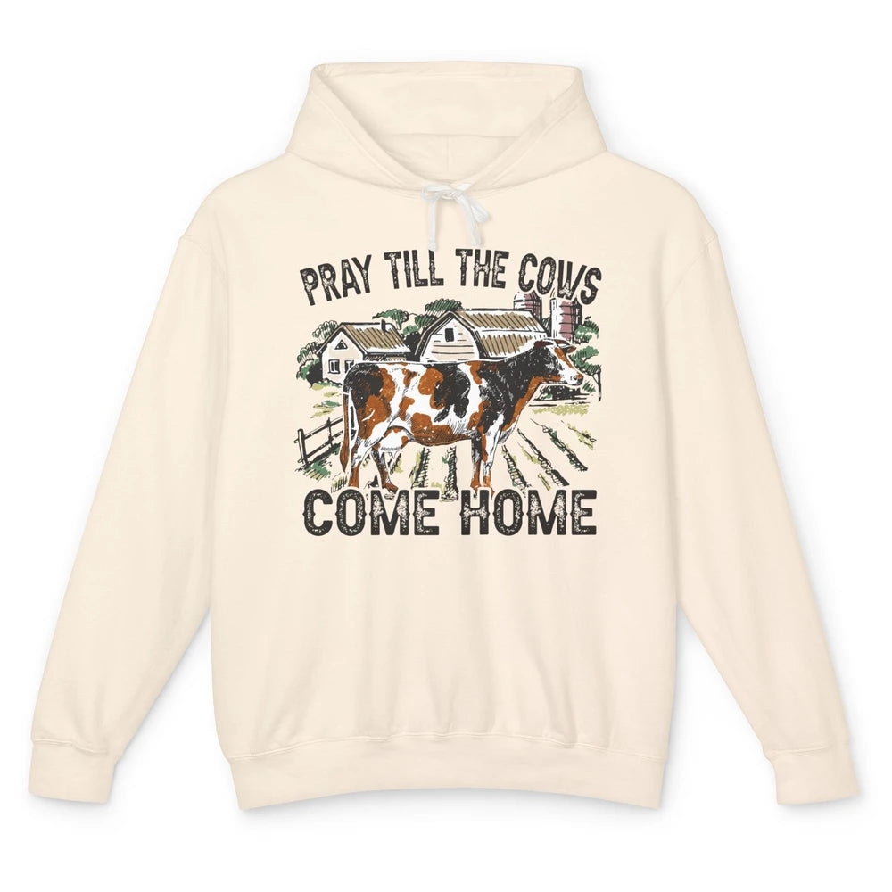 Funny Cattle Pray Till The Cows Come Home Western Country Unisex Lightweight Hoodie