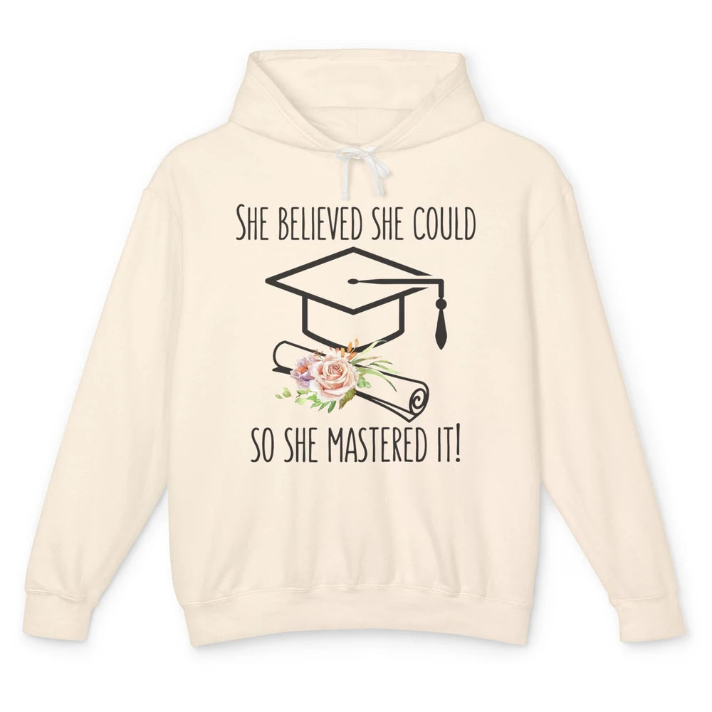 She Believed She Could She Mastered It Senior Graduation Unisex Lightweight Hoodie