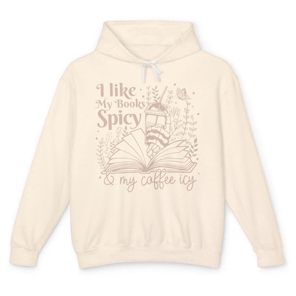 I Like My Book Spicy & My Coffee Icy Funny Bookish Librarian Unisex Lightweight Hoodie