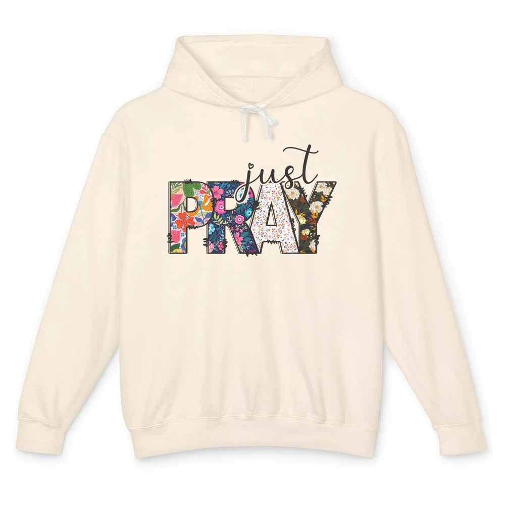 Floral Christian Just Pray Bible Religious Motivational Unisex Lightweight Hoodie