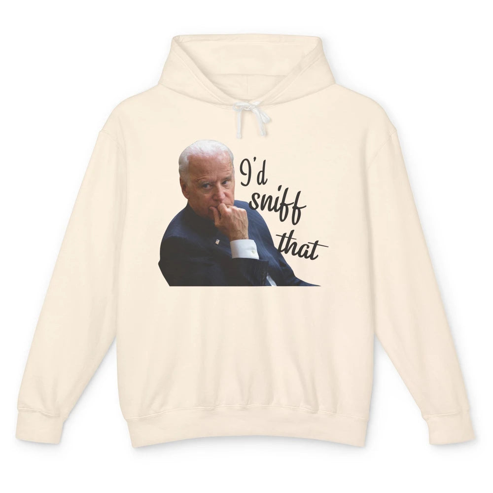 Funny Joe Biden I'd Sniff That Anti Biden Anti Democrats Unisex Lightweight Hoodie