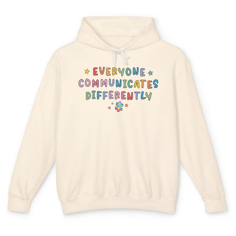 Autism Sped Teacher Everyone Communicates Differently Unisex Lightweight Hoodie