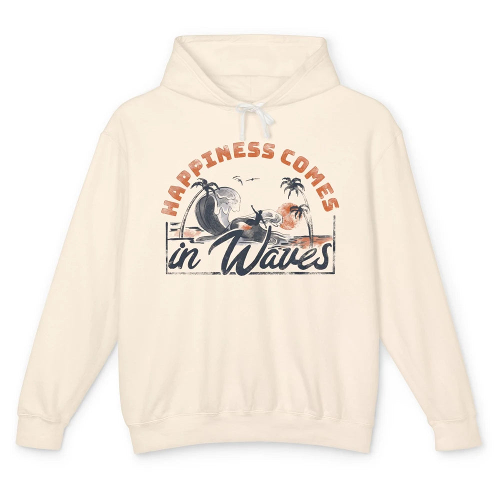 Happiness Comes In Waves Retro Surf On Beach Summer Surfer Unisex Lightweight Hoodie