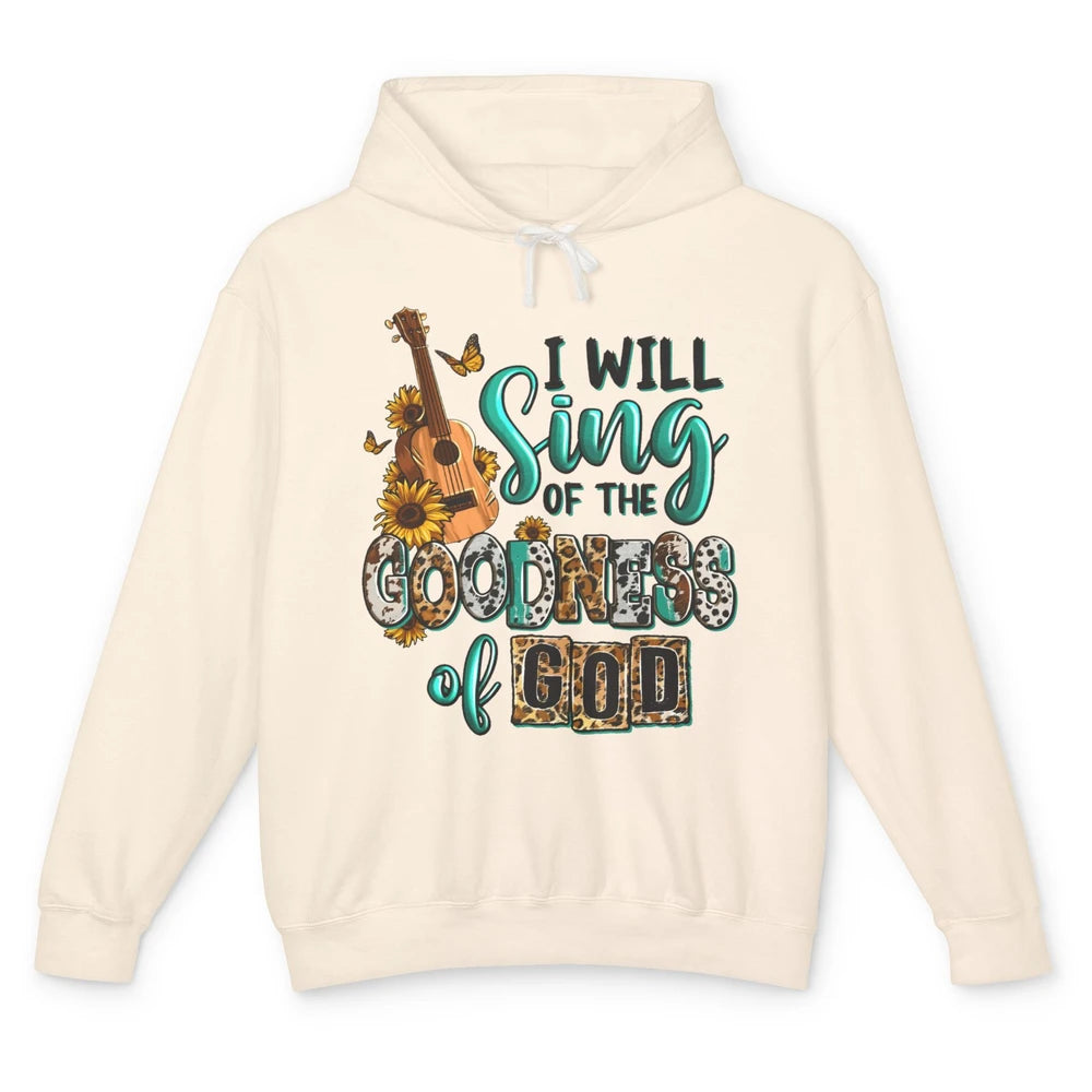 Leopard Sunflower Christian I Will Sing Of Goodness Of God Unisex Lightweight Hoodie