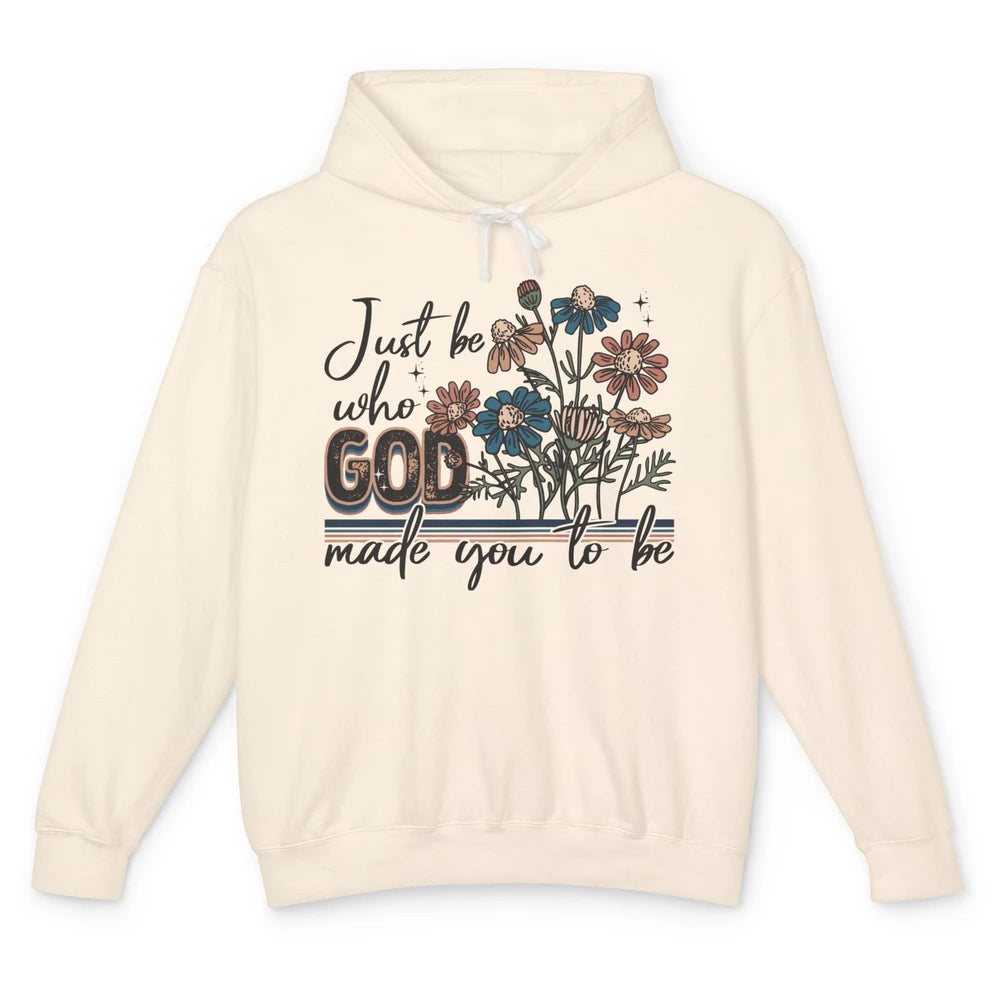 Just Be Who God Made You To Be Vintage Jesus Floral Unisex Lightweight Hoodie