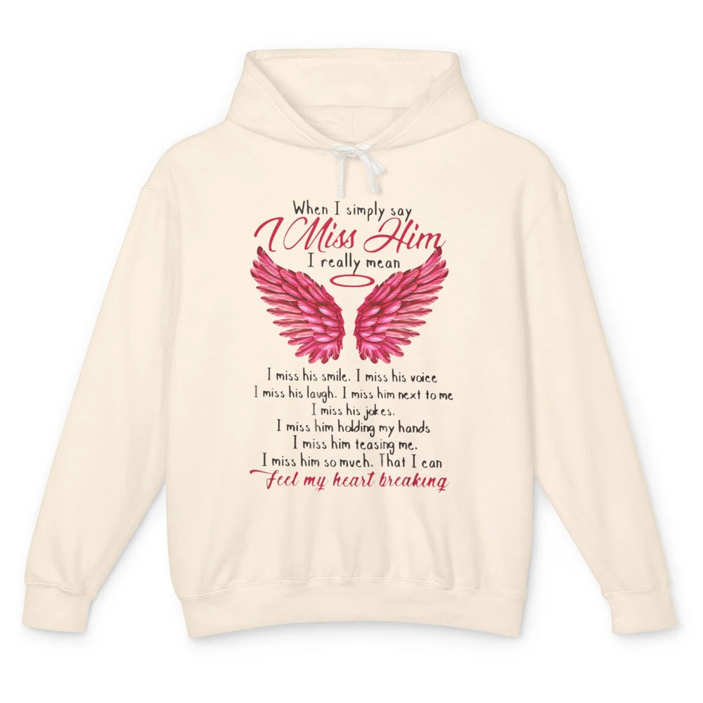 When I Simply Say Miss Him Husband In Heaven Angel Wings God Unisex Lightweight Hoodie