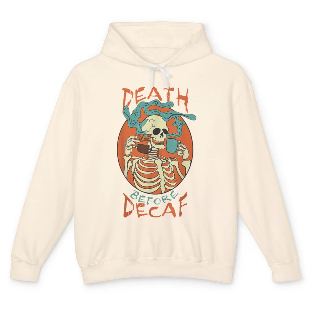 Death Before Decaf Caffeinated Magical Skeleton Coffee Skull Unisex Lightweight Hoodie