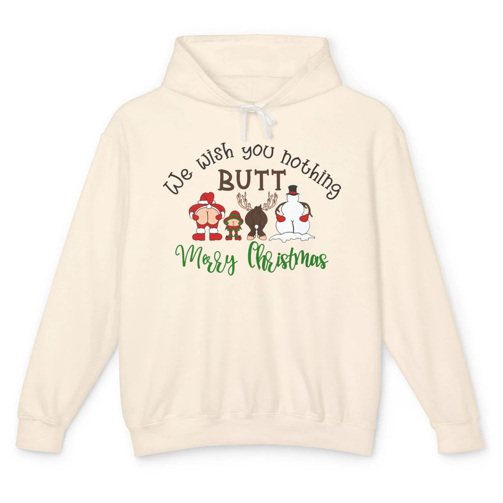 Funny We Wish You Nothing Butt Merry Christmas Santa Deer Unisex Lightweight Hoodie