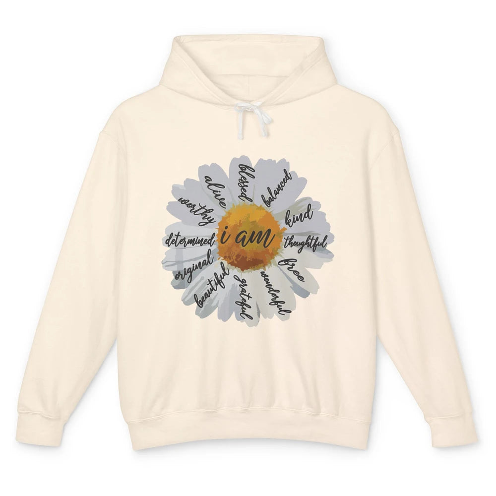 I Am Daisy Women Positive Affirmation Motivation Happy Mind Unisex Lightweight Hoodie