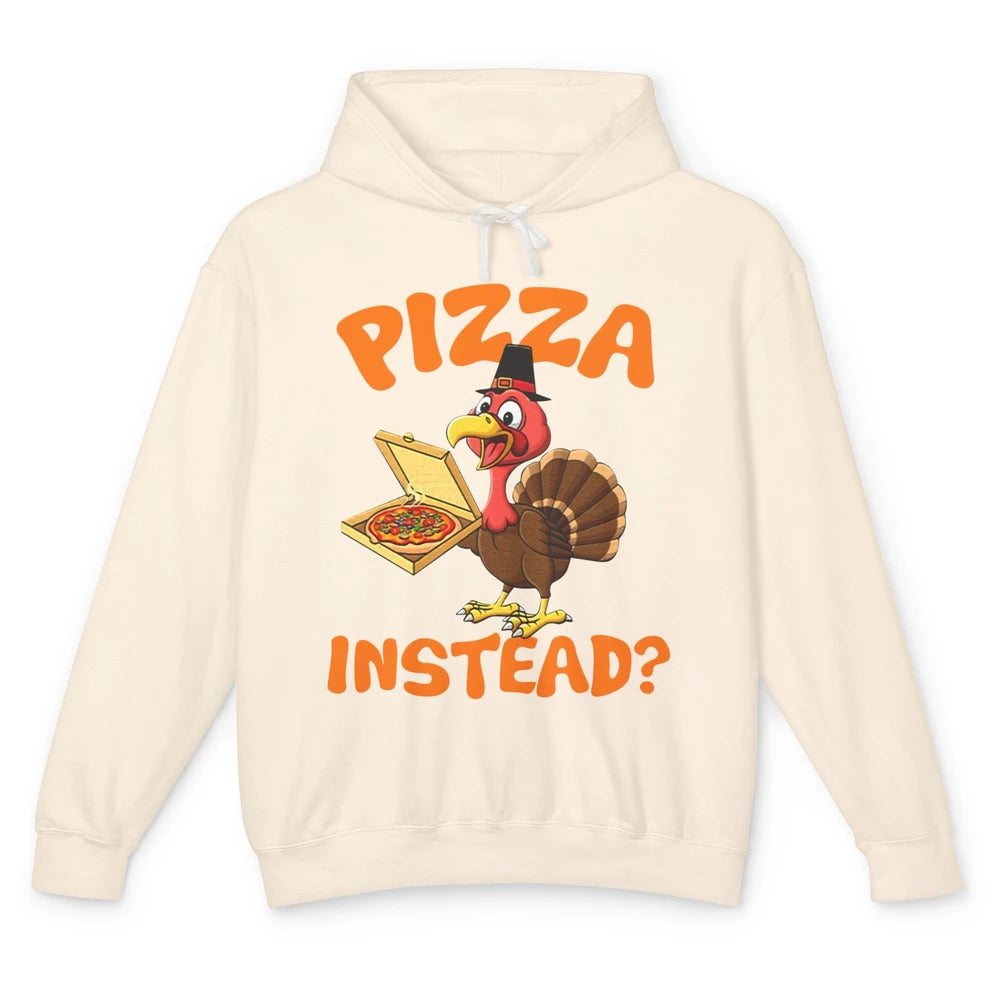 Funny Thanksgiving Gift Turkey Let's Have Pizza Instead Unisex Lightweight Hoodie