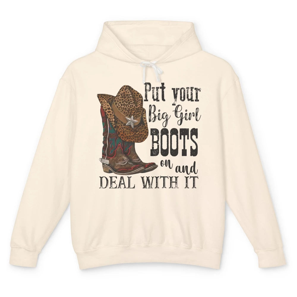 Leopard Cowgirl Boots Hat Put Your Big Girl Boots On Western Unisex Lightweight Hoodie