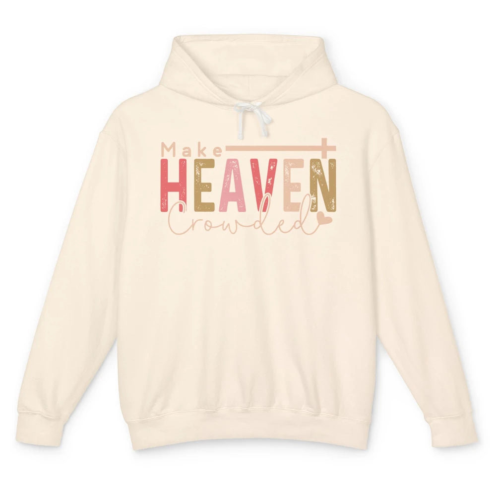 Retro Groovy Christian Make Heaven Crowded Religious Bible Unisex Lightweight Hoodie