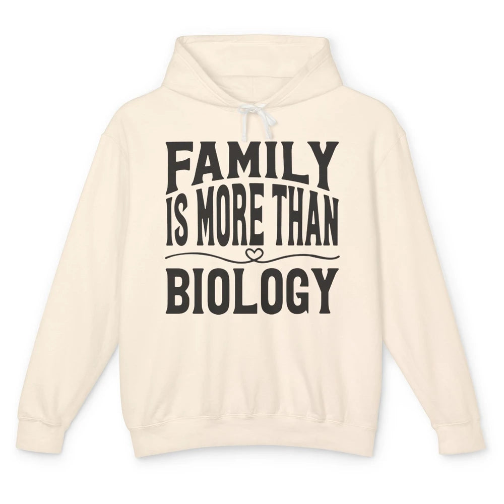 Foster Parents Family Is More Than Biology Foster Care Gift Unisex Lightweight Hoodie