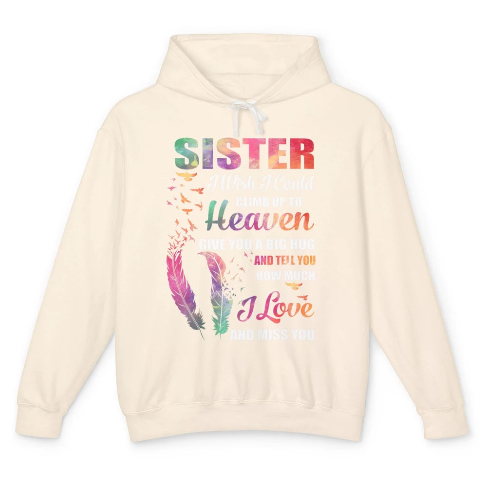 Wish Climb Up To Heaven Hug My Sister In Heaven Butterfly Unisex Lightweight Hoodie