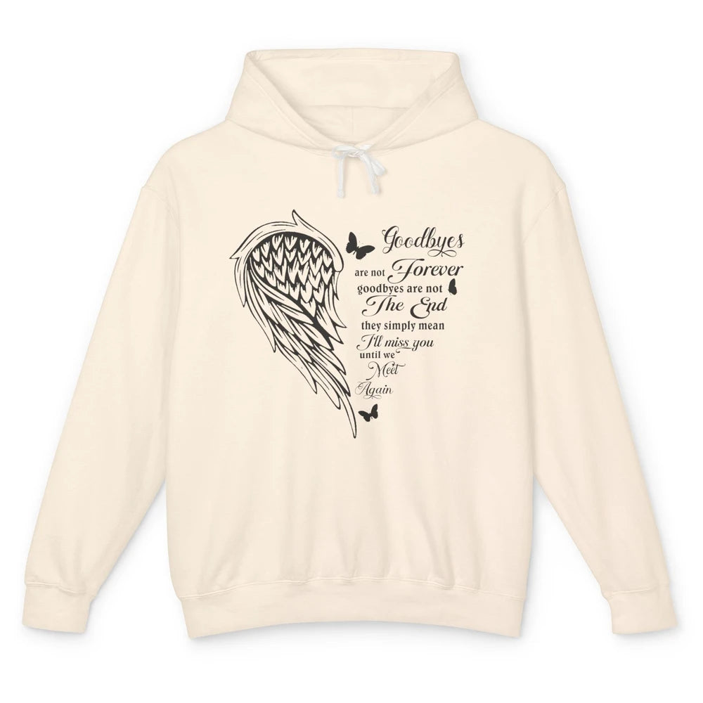 Angel Wing Butterfly Goodbyes Are Not The End Loving Memory Unisex Lightweight Hoodie