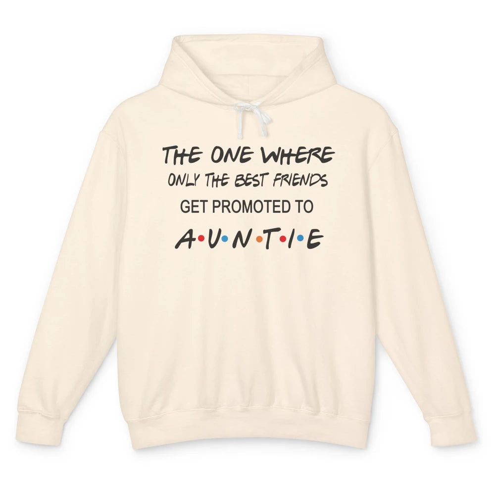 Promoted From Bestie To Auntie Pregnancy Reveal Bestfriend Unisex Lightweight Hoodie