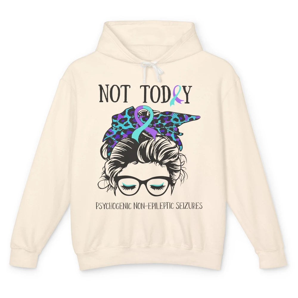 Not Today Psychogenic Non-epileptic Seizures Messy Bun PNES Unisex Lightweight Hoodie