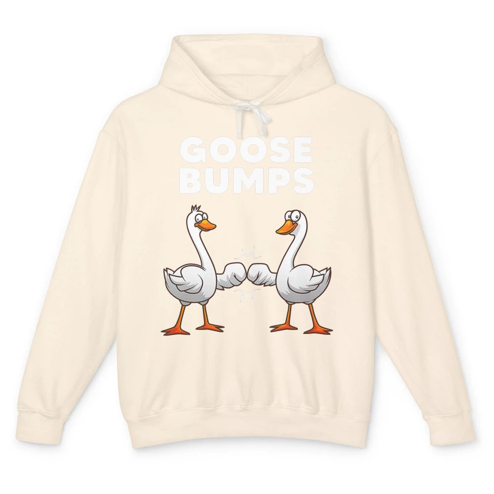 Funny Goose Bumps Humor Geese Sarcastic Pun Joke Farm Animal Unisex Lightweight Hoodie