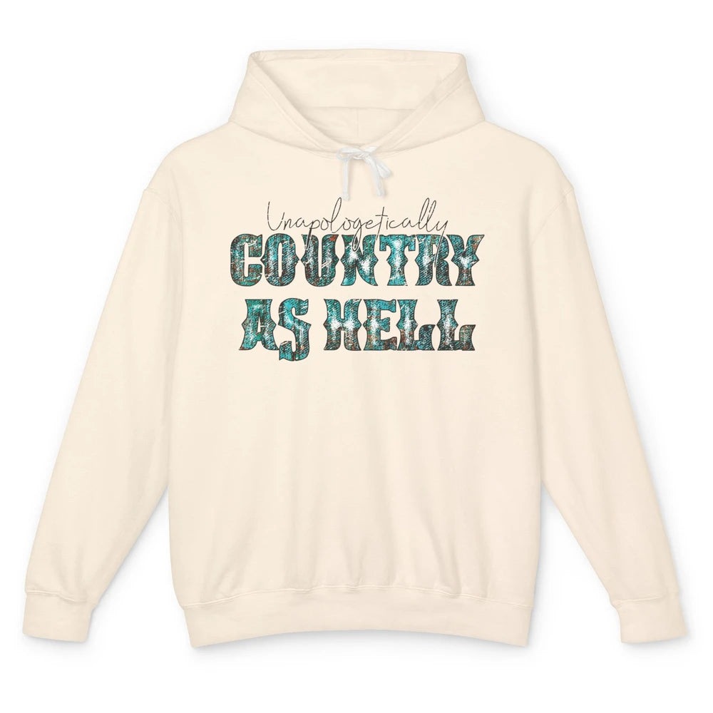 Vintage Unapologetically Country As Hell Western Country Unisex Lightweight Hoodie