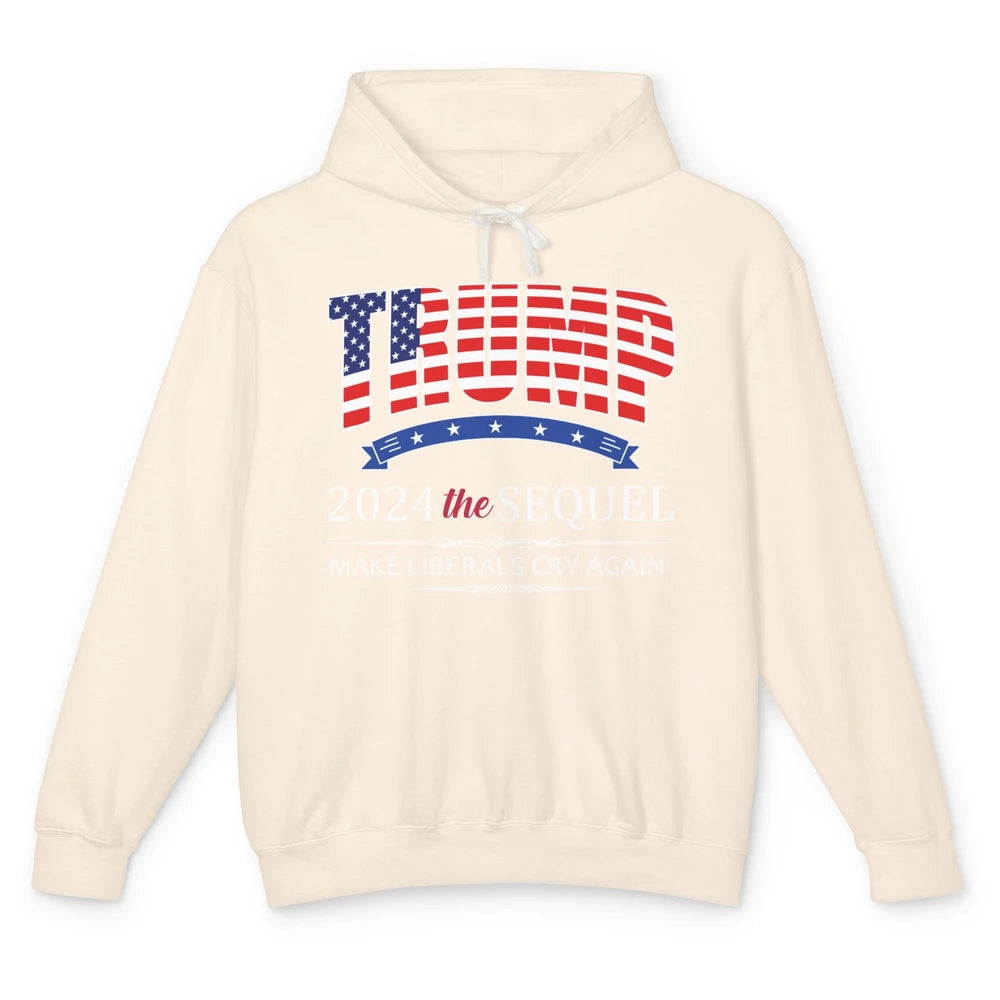 Funny Trump 2024 The Sequel Make Liberals Cry Again US Flag Unisex Lightweight Hoodie