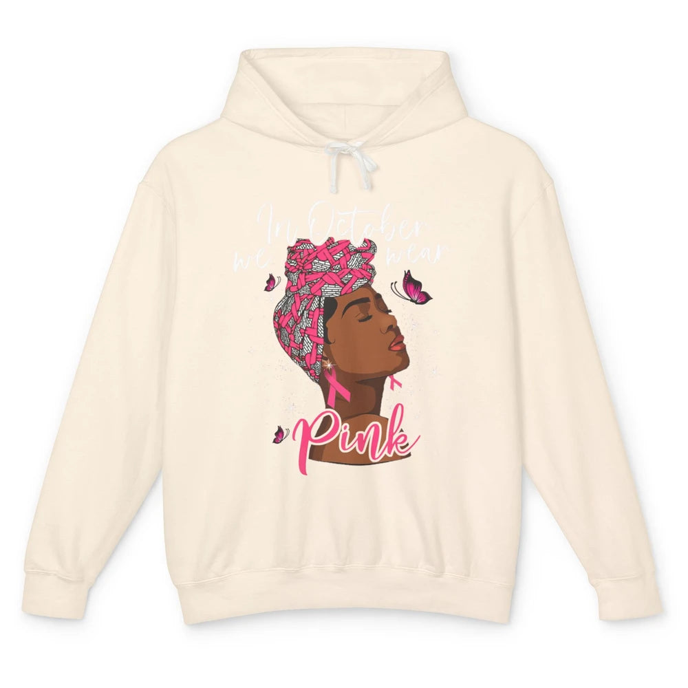 Afro Melanin Lady October Wear Pink Breast Cancer Awareness Unisex Lightweight Hoodie